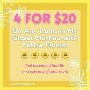 Bundle Any 4 Items with 🌼 for $20!